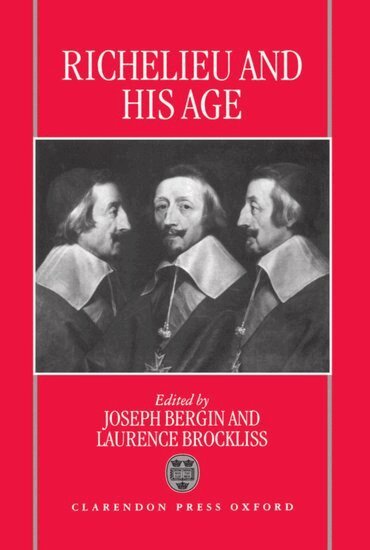 Joseph Bergin, Laurence Brockliss - Richelieu and his Age, Inbunden