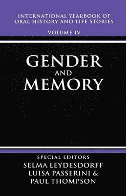 International Yearbook of Oral History and Life Stories: Volume IV: Gender and Memory 1