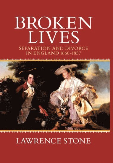 Lawrence Stone, Princeton University) Stone, Lawrence (former Director of Shelby Cullom Davis Center for Historical Studies, former Director of Shelby Cullom Davis Center for Historical Studies - Broken Lives, Inbunden