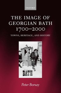bokomslag The Image of Georgian Bath 1700-2000