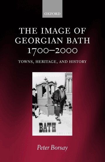 Peter Borsay - The Image of Georgian Bath 1700-2000, Inbunden