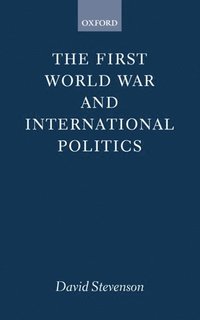 bokomslag The First World War and International Politics
