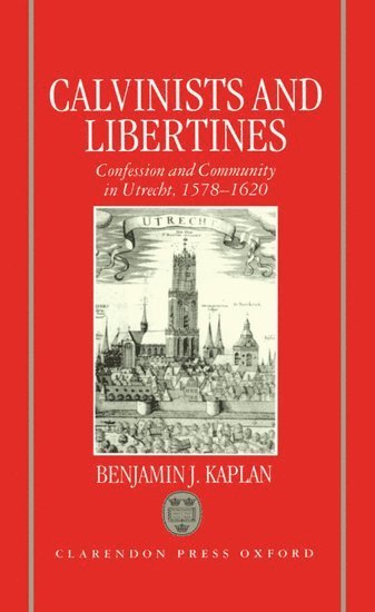 bokomslag Calvinists and Libertines