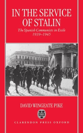 David Wingeate Pike - In the Service of Stalin, Inbunden