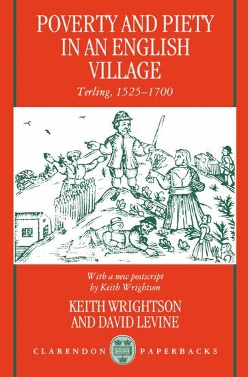Keith Wrightson, David Levine - Poverty and Piety in an English Village, Häftad