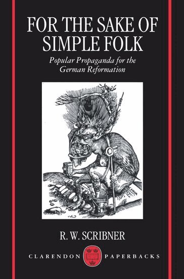 R. W. Scribner - For the Sake of Simple Folk, Häftad