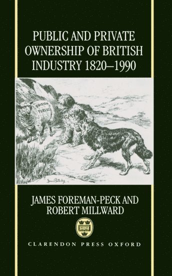 Public and Private Ownership of British Industry 1820-1990 1