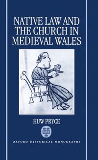 bokomslag Native Law and the Church in Medieval Wales