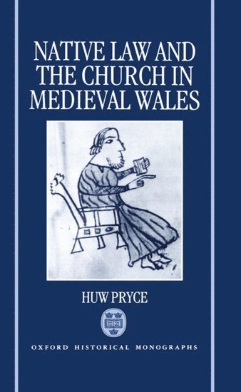 Native Law and the Church in Medieval Wales 1
