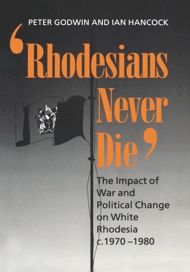 bokomslag Rhodesians Never Die