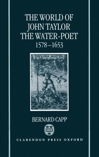 bokomslag The World of John Taylor the Water-Poet 1578-1653