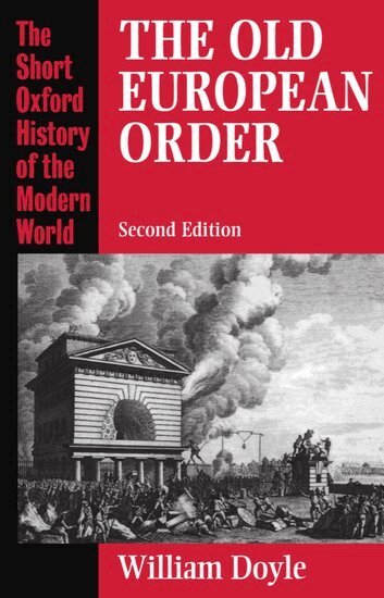William Doyle - The Old European Order 1660-1800, Häftad
