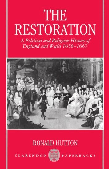 Ronald Hutton - The Restoration, Häftad