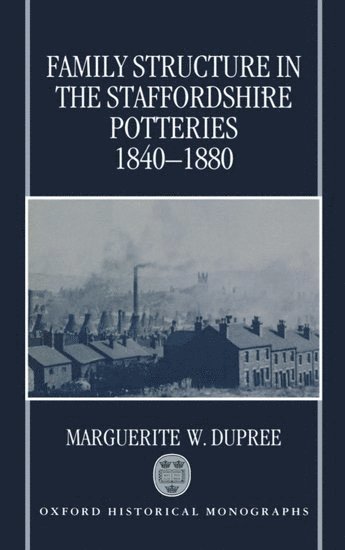 bokomslag Family Structure in the Staffordshire Potteries 1840-1880