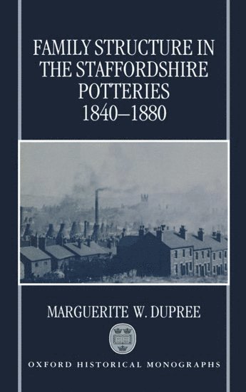 Family Structure in the Staffordshire Potteries 1840-1880 1