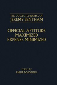 bokomslag The Collected Works of Jeremy Bentham: Official Aptitude Maximized, Expense Minimized
