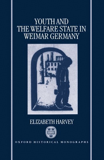 bokomslag Youth and the Welfare State in Weimar Germany