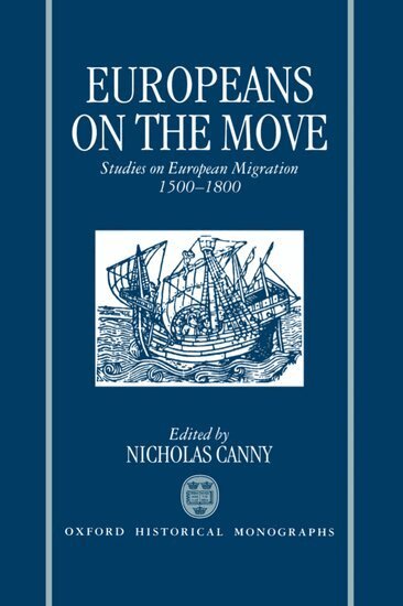 Nicholas Canny - Europeans on the Move, Inbunden