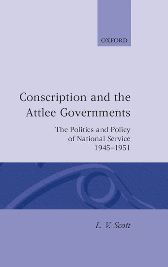 Conscription and the Attlee Governments 1