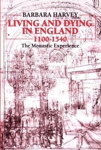 bokomslag Living and Dying in England 1100-1540