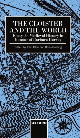 John Blair, Brian Golding - The Cloister and the World, Inbunden