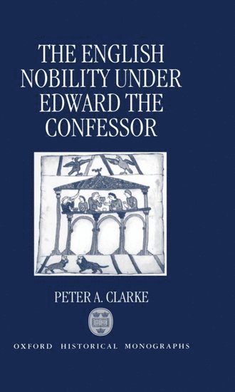 The English Nobility under Edward the Confessor 1