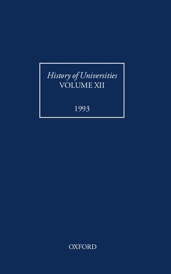 Laurence Brockliss - History of Universities: Volume XII: 1993, Inbunden