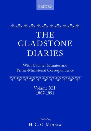 The Gladstone Diaries: Volume 12: 1887-1891 1