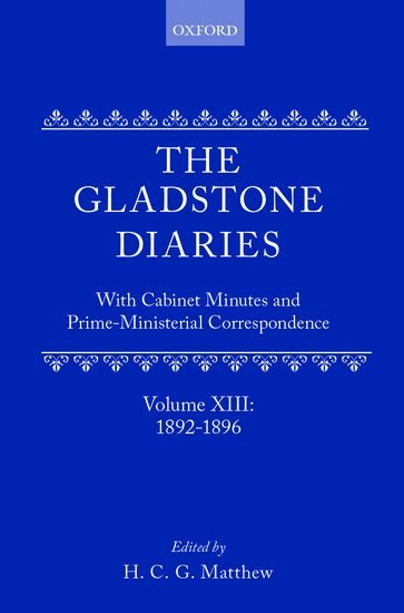 W. E. Gladstone, H. C. G. Matthew - The Gladstone Diaries: Volume 13: 1892-1896, Inbunden