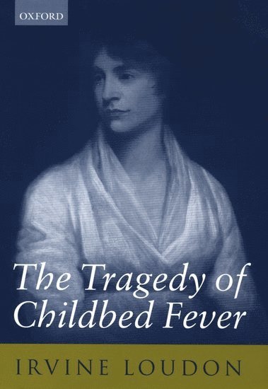 bokomslag The Tragedy of Childbed Fever