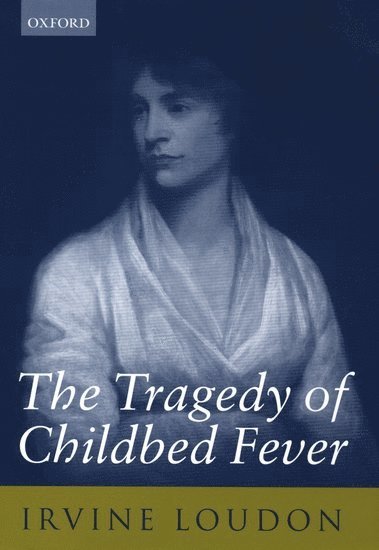 The Tragedy of Childbed Fever