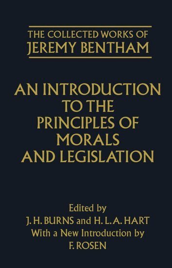 Jeremy Bentham, J. H. Burns, H. L. A. Hart - The Collected Works of Jeremy Bentham: An Introduction to the Principles of Morals and Legislation, Häftad