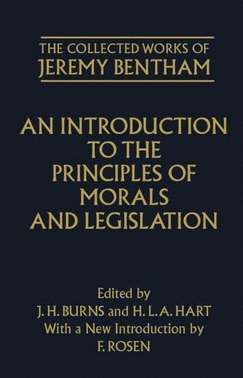 Collected Works of Jeremy Bentham: An Introduction to the Principles of Morals and Legislation 1