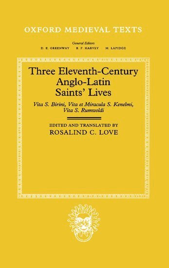 Rosalind C. Love - Three Eleventh-Century Anglo-Latin Saints' Lives, Inbunden