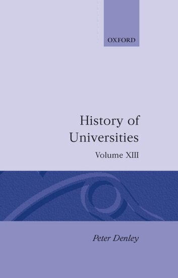 Denley, Peter Denley - History of Universities: Volume XIII: 1994, Inbunden
