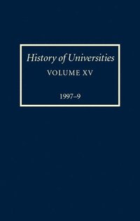 bokomslag History of Universities: Volume XV: 1997-1999