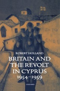 bokomslag Britain and the Revolt in Cyprus, 1954-1959