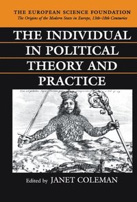 bokomslag The Individual in Political Theory and Practice