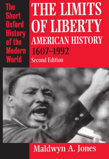 Maldwyn A. Jones - The Limits of Liberty, Häftad