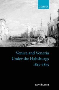 bokomslag Venice and Venetia under the Habsburgs