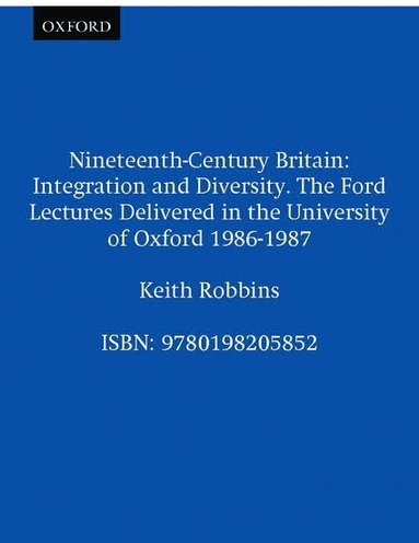 Keith Robbins - Nineteenth-Century Britain, Häftad