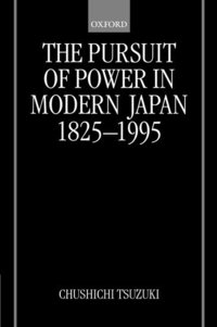 bokomslag The Pursuit of Power in Modern Japan 1825-1995