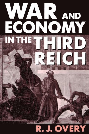 War and Economy in the Third Reich 1