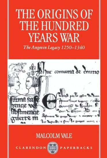 The Origins of the Hundred Years War 1