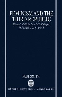 bokomslag Feminism and the Third Republic