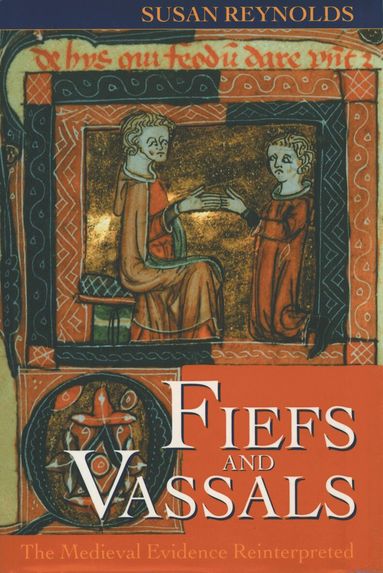 Susan Reynolds - Fiefs and Vassals, Häftad