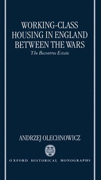 bokomslag Working-Class Housing in England between the Wars