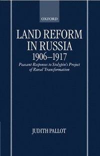 bokomslag Land Reform in Russia, 1906-1917