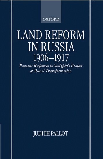 Judith Pallot - Land Reform in Russia, 1906-1917, Inbunden