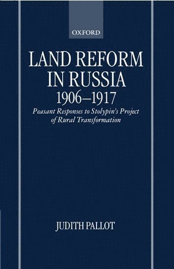 Land Reform in Russia, 1906-1917 1